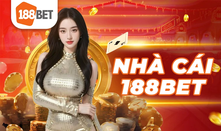 188Bet - Nhà Cái 188 Bet - Trang Chủ Cá Cược Online Hàng Đầu Việt Nam